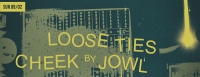 Loose Ties + Cheek By Jowl Live at sixdogs | 9 Φεβρουαρίου