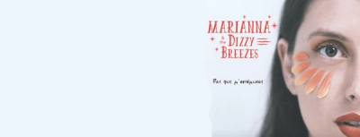 Marianna &amp; The Dizzy Breezes - Πες Πως Μ&#039; Αντάμωσες